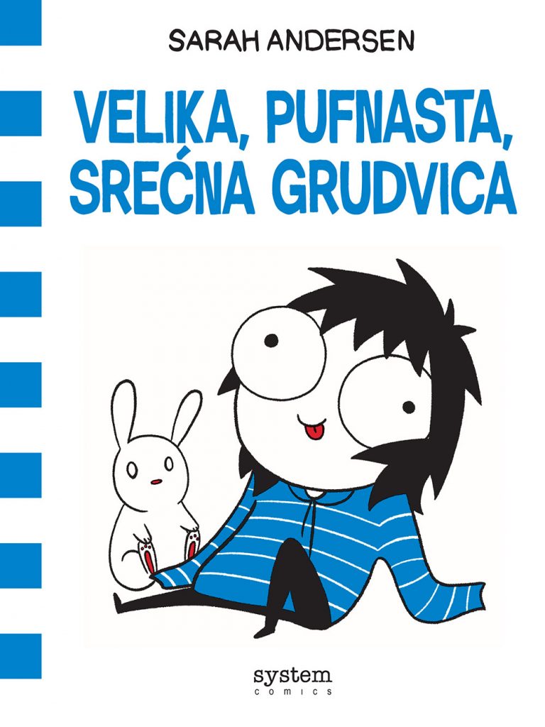 Sarah Andersen <br> Velika, pufnasta, srećna grudvica